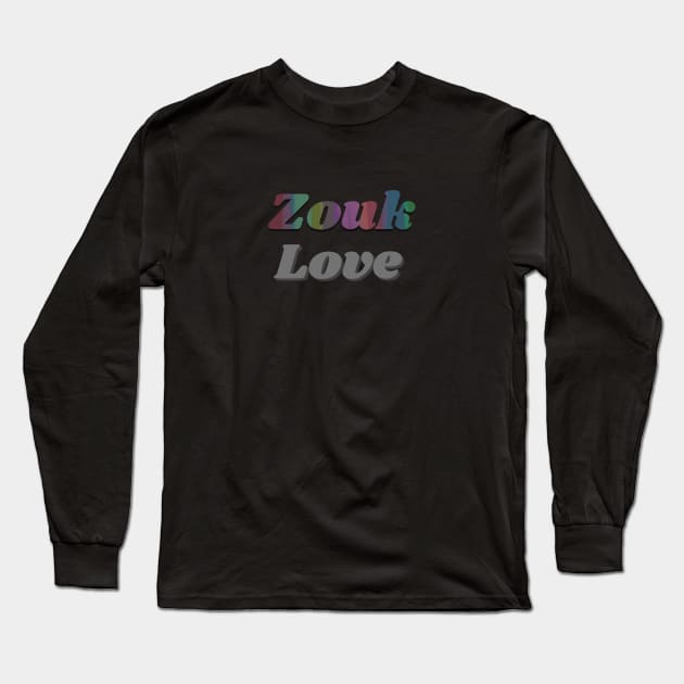 Zouk Love Long Sleeve T-Shirt by Bailamor